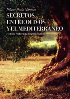 secretos entre olivos y el mediterraneo (ebook)-hilario marin martinez-9788411592499