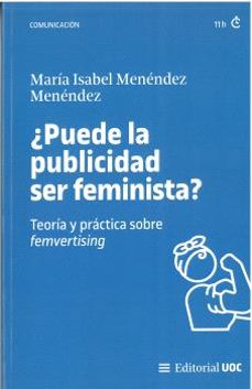 ¿puede la publicidad ser feminista?-maria isabel menendez menendez-9788411660099