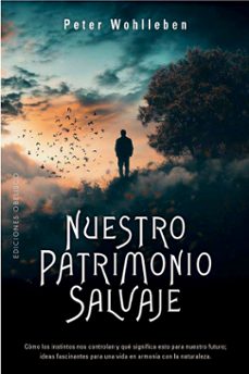 nuestro patrimonio salvaje-peter wohlleben-9788411722599