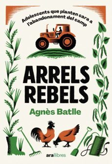 arrels rebels: adolescents que planten cara a l'abandonament del camp (ebook)-agnès batlle cros-9788411731799