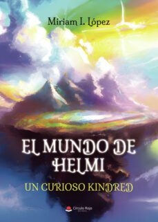 el mundo de helmi: un curioso kindred-miriam i. lopez-9788411752299