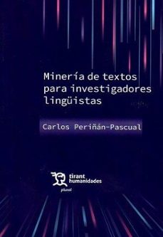 minería de textos para investigadores linguistas-carlos periñan pascual-9788411834599