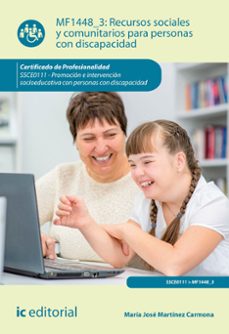 (i.b.d.) mf1448_3 recursos sociales y comunitarios para personas con discapacidad-maria jose martinez carmona-9788411840699