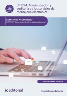 (i.b.d.) ifct0509 administración y auditoría de los servicios de mensajería electronica - administración de servicios de internet-beatriz coronado garcia-9788411846899