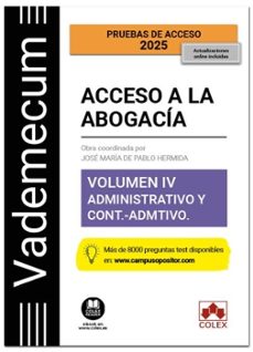 vademecum acceso a la abogacia. volumen iv. parte especifica admi nistrativa y contencioso-administrativa (4.ª edicion)-jose maria de pablo hermida-9788411947299