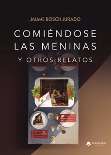 comiendose las meninas (y otros relatos) (ebook)-9788411990899