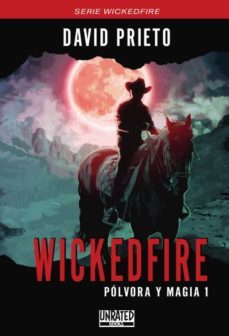 wickedfire: polvora y magia-david prieto ruiz-9788412052299