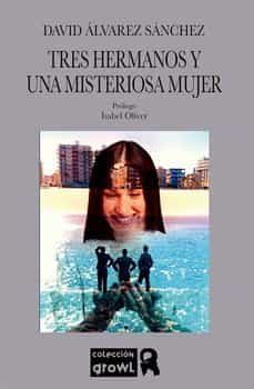tres hermanos y una misteriosa mujer-david alvarez sanchez-9788412153699