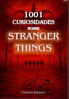 1001 curiosidades sobre stranger things-gustavo jimenez-9788412216899