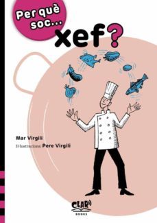 per què soc... xef?-mar virgili-9788412429299