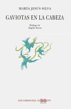 gaviotas en la cabeza-maria jesus silva-9788412441499