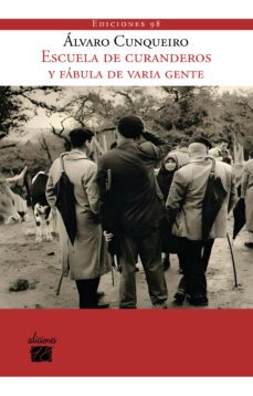 escuela de curanderos y fabula de varia gente-alvaro cunqueiro-9788412469899