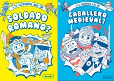 ¿te gustaria ser un soldado romano o un caballero medieval?-9788412506099