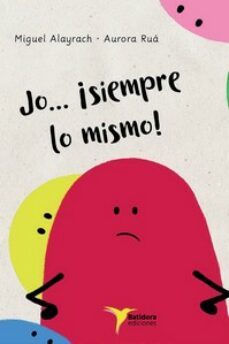 jo... ¡siempre lo mismo!-miguel alayrach-9788412510799