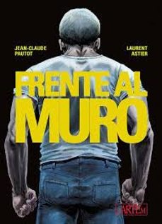 pack frente al muro (vol. 1 y 2)-jean claude pautot-laurent astier-9788412640199