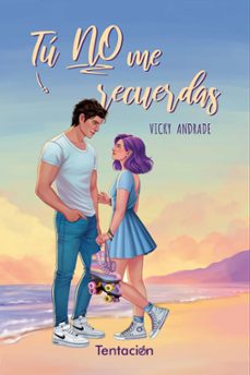 tu no me recuerdas-vicky andrade-9788412824599