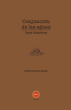 conjuncion de las aguas-goya gutierrez-9788412913699
