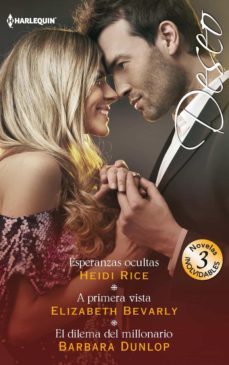 esperanzas ocultas / a primera vista / el dilema del millonario (ebook)-heidi rice-elizabeth bevarly-barbara dunlop-9788413077499