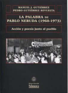 palabra de pablo neruda-manuel j. gutierrez-pedro gutierrez revuelta-9788413113999