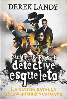 detective esqueleto: la ultima batalla de los hombres cadaver-derek landy-9788413189499