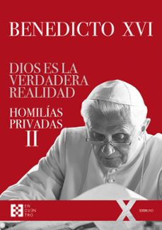 dios es la verdadera realidad-joseph benedicto xvi ratzinger-9788413392899