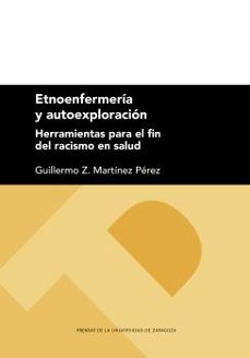 etnoenfermería y autoexploración-guillermo z. martinez perez-9788413403199