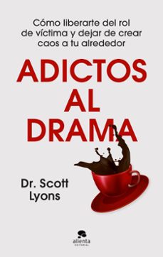 adictos al drama-dr. scott lyons-9788413444499