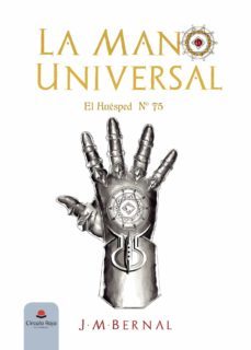 la mano universal - el huesped n° 75-j.m. bernal-9788413503899