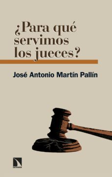 ¿para que servimos los jueces? (ebook)-9788413527499