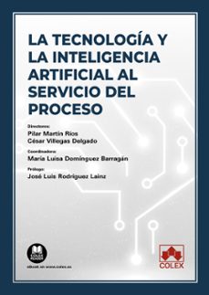 tecnologia y la inteligencia artificial al servicio del proceso-pilar martin rios-9788413597799