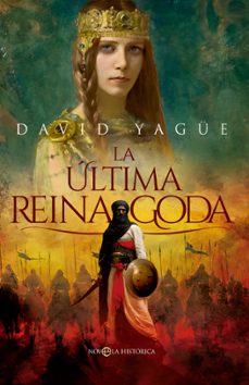 la ultima reina goda-david yagüe-9788413848099