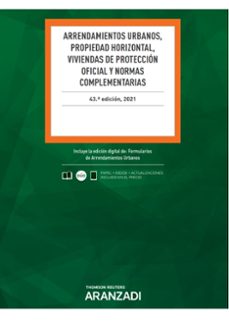 arrendamientos urbanos, propiedad horizontal, viviendas de proteccion oficial y normas complementarias-9788413901299