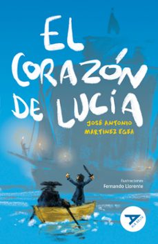 el corazon de lucia-jose antonio martinez egea-9788414040799