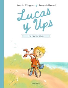 lucas y ups 1: la buena vida-aurelie valognes-9788414060599