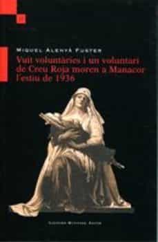 vuit voluntaries i un voluntari de creu roja moren a manacor l es tiu de 1936-miquel alenya fuster-9788415076599