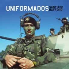 uniformados-santiago hafford-9788415118299