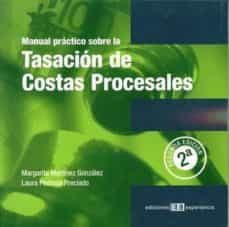 manual practico sobre de costas procesales (2ª ed.)-margarita martinez gonzalez-laura pedrosa preciado-9788415179399