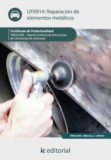 (i.b.d.) tmvl0309 reparacion de elementos metalicos. mantenimient o de estructura de carrocerias de vehiculos-9788415648499