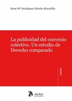 la publicidad del convenio colectivo: un estudio de derecho compa rado-rosa rodriguez martin retortillo-9788415690399