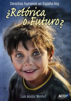 ¿retorica o futuro?-luis acebal monfort-9788415705499