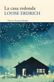 la casa redonda-louise erdrich-9788415803799
