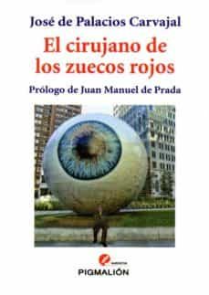 el cirujano de los zuecos rojos-jose de palacios y carvajal-9788415916499