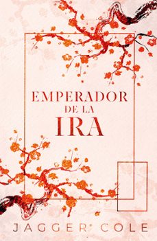 emperador de la ira-jagger cole-9788415955399
