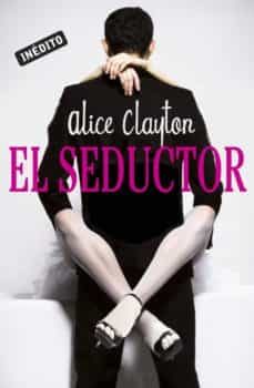 el seductor (ebook)-alice clayton-9788415962199