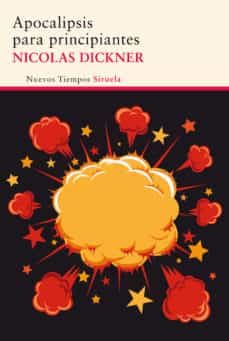 apocalipsis para principiantes (ebook)-nicolas dickner-9788416120499