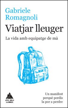 viatjar lleuger: la vida amb equipatge de ma-gabriele romagnoli-9788416222599