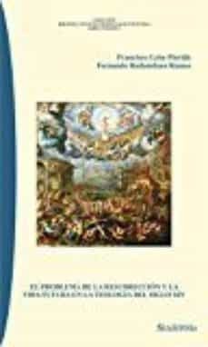 el problema de la resurreccion y la vida futura en la teologia del siglo xiv-9788416262199