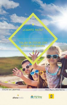 ¿cuanto falta?: viajar en coche con niños por europa-marc ripol sainz-9788416395699