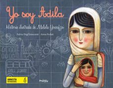 yo soy adila: historia ilustrada de malala yousafzai-9788416434299