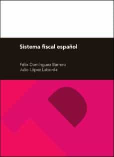 sistema fiscal español (28ª ed.)-felix dominguez barrero-julio lopez laborda-9788416515899